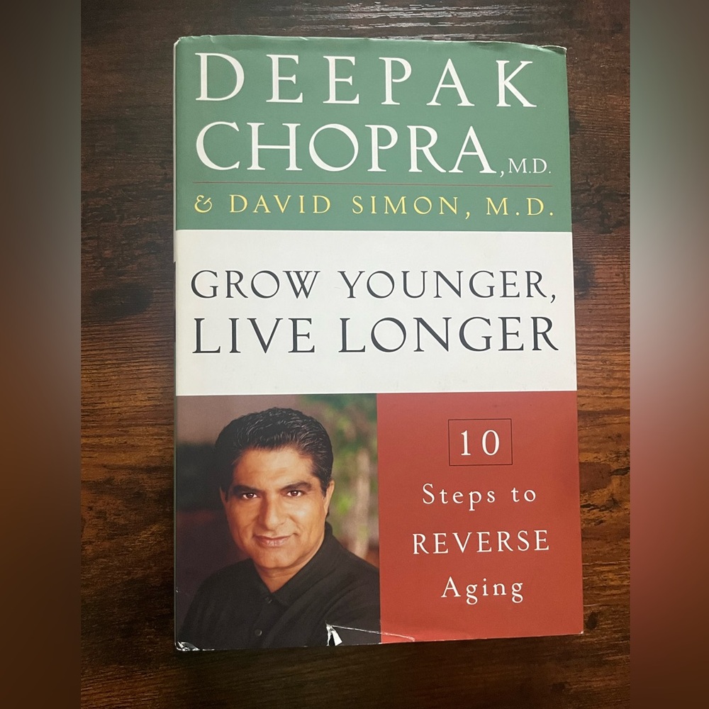 Grow younger live longer: 10 steps to reverse aging Deepak Chopra hardcover book